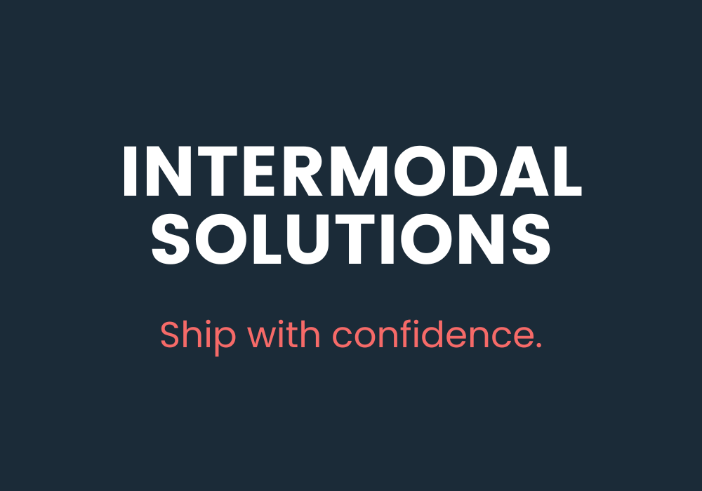 Intermodal Solutions: Ship with confidence. Click to open infographic